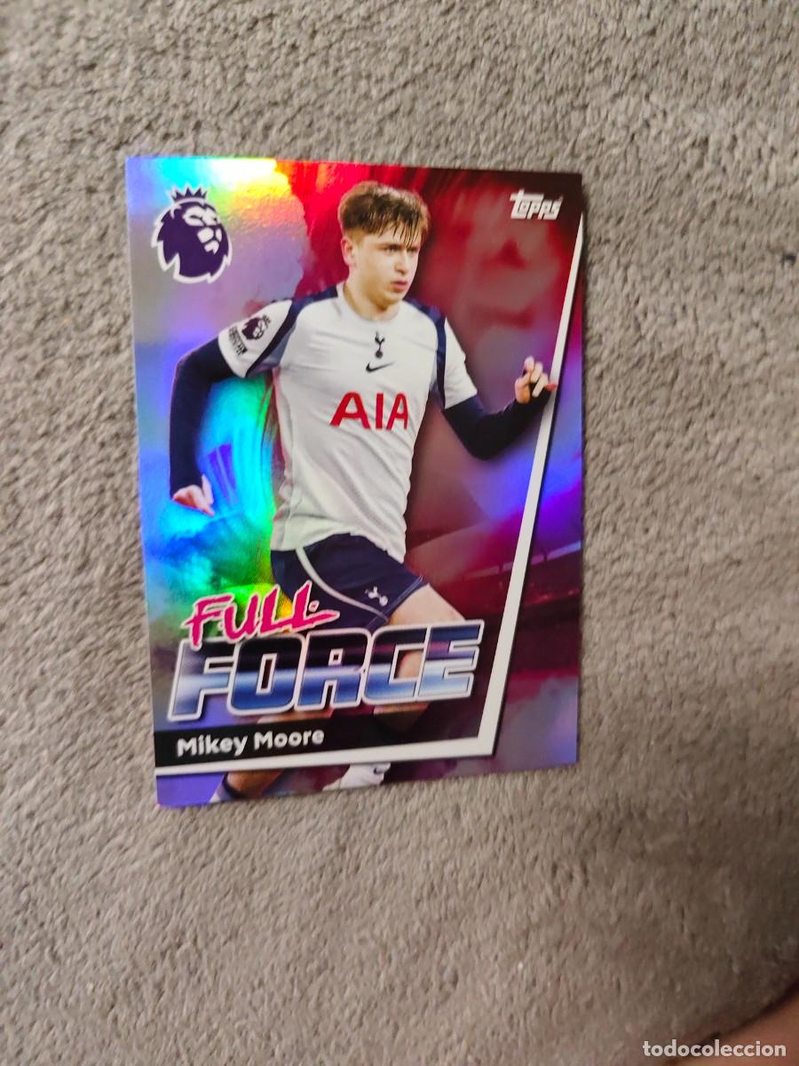 Cromos de f&uacute;tbol: 269 PREMIER LEAGUE 2025 26 MIKEY MOORE TOTTENHAM FULL FORCE TOPPS 25 2026 TRADING CARDS AAL