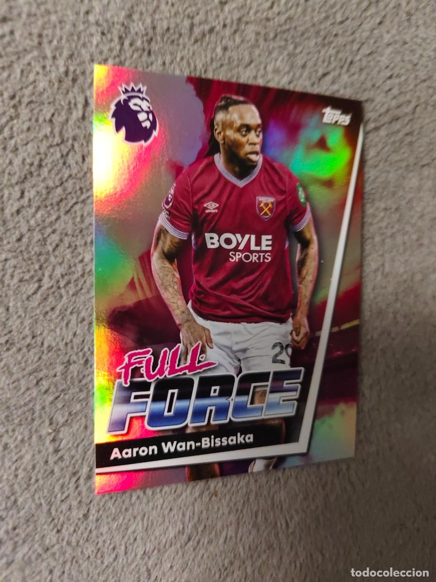 Cromos de f&uacute;tbol: 287 PREMIER LEAGUE 2025 26 AARON WAN-BISSAKA WEST HAM FULL FORCE TOPPS 25 2026 TRADING CARDS AAL