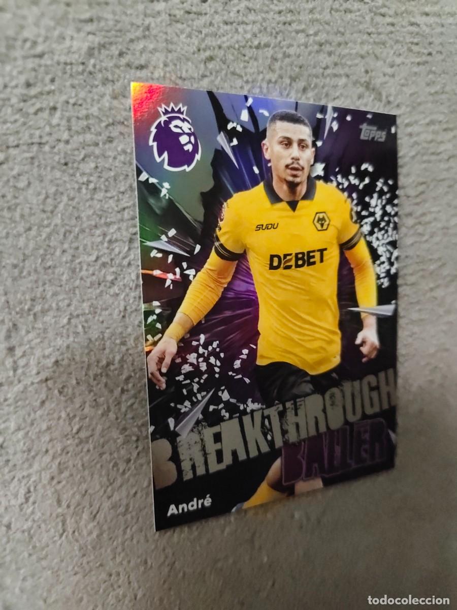 Cromos de f&uacute;tbol: 306 PREMIER LEAGUE 2025 26 ANDR&Eacute; WOLVERHAMPTON BREAKTHROUGH BALLER TOPPS 25 2026 TRADING CARDS AAL