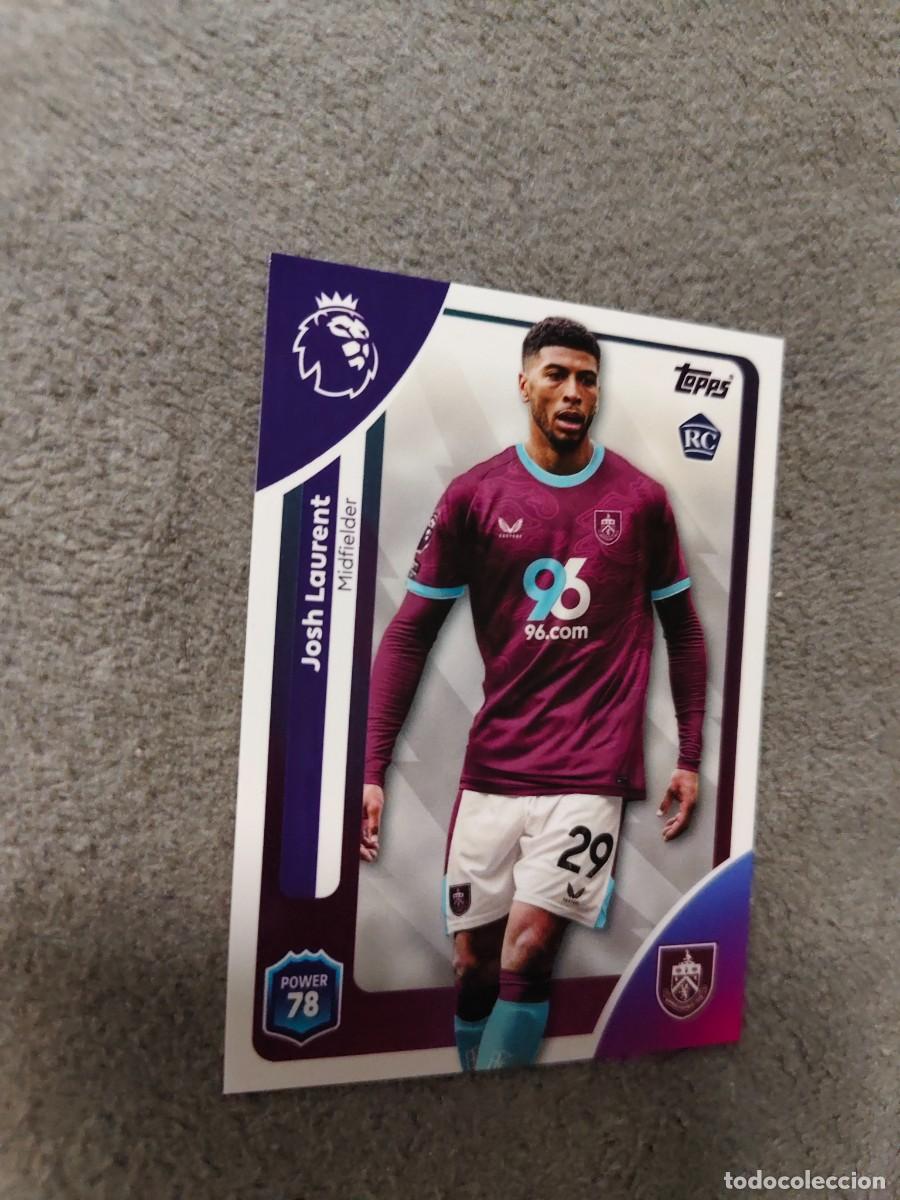 Cromos de f&uacute;tbol: 313 PREMIER LEAGUE 2025 26 JOSH LAURENT ROOKIE BURNLEY TOPPS 25 2026 TRADING CARDS AAL