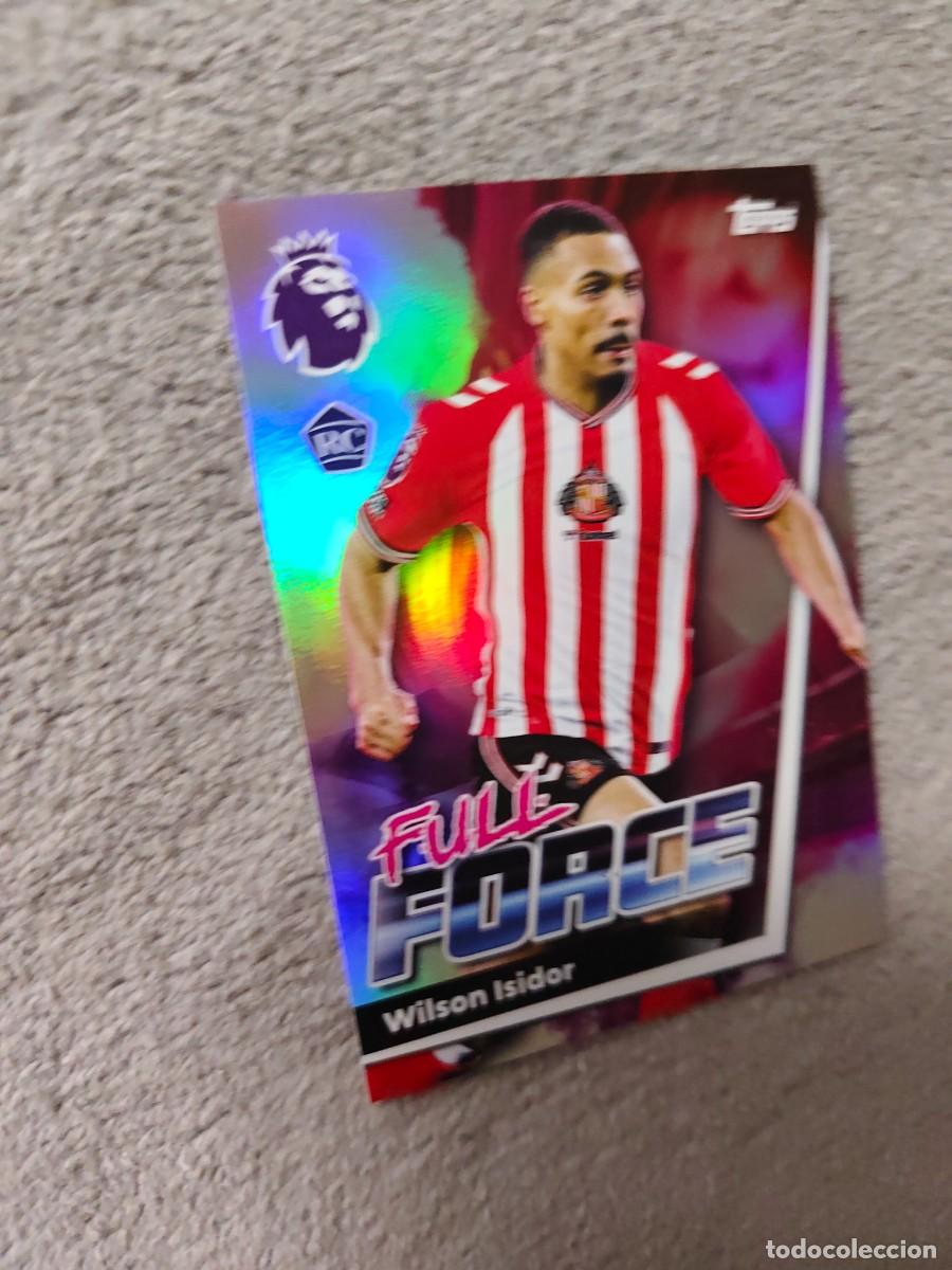 Cromos de f&uacute;tbol: 359 PREMIER LEAGUE 2025 26 WILSON ISIDOR SUNDERLAND FULL FORCE TOPPS 25 2026 TRADING CARDS AAL