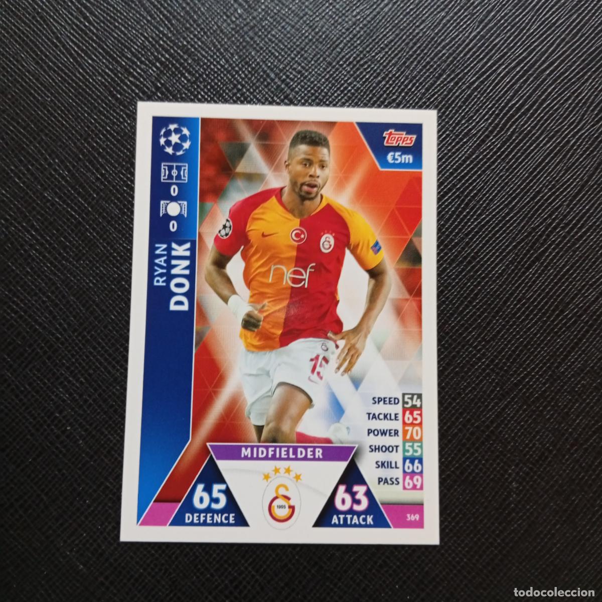 Cromos de f&uacute;tbol: 369 DONK GALATASARAY TOPPS MATCH ATTAX 2018 2019 FUTBOL 18 19 CROMO - (MD98/99-1) PG6