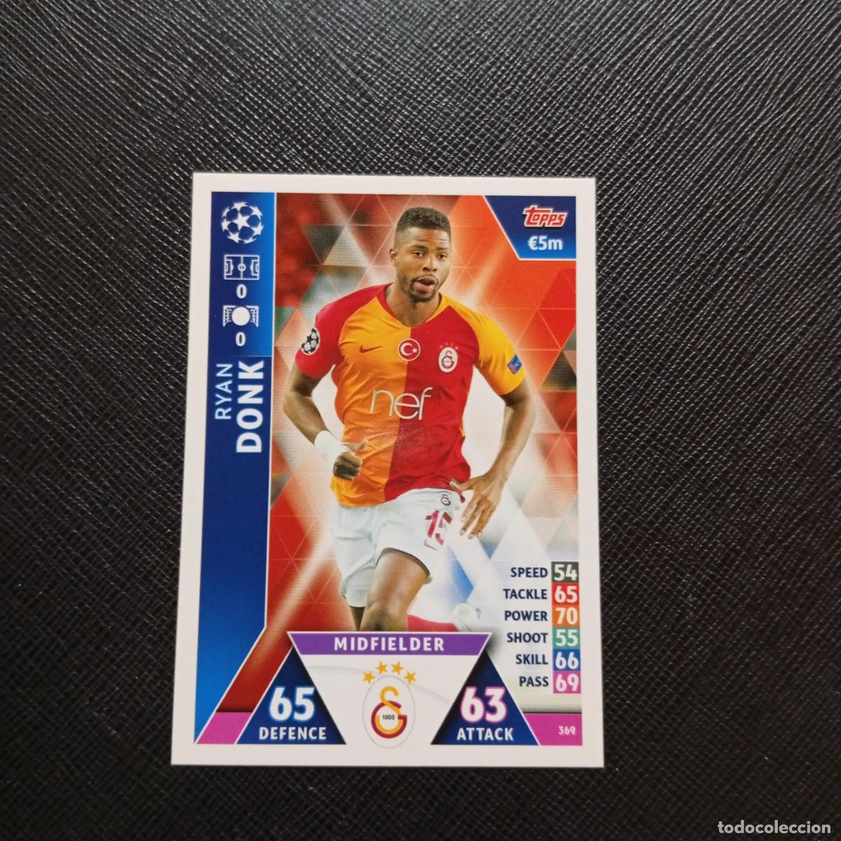 Cartes &agrave; collectionner de Football: 369 DONK GALATASARAY TOPPS MATCH ATTAX 2018 2019 FUTBOL 18 19 CROMO - (MD98/99-1) PG6