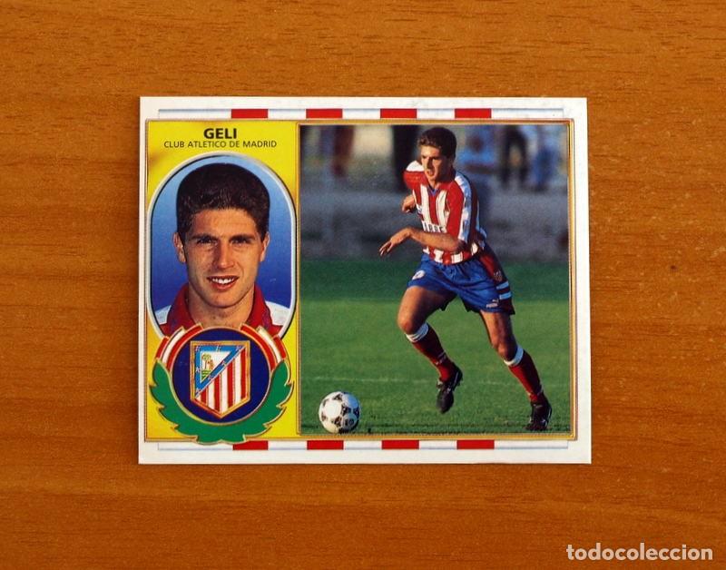 Cromos de f&uacute;tbol: Atletico Madrid - Geli - Ediciones Este Liga 1996-1997, 96-97 - Nunca pegado