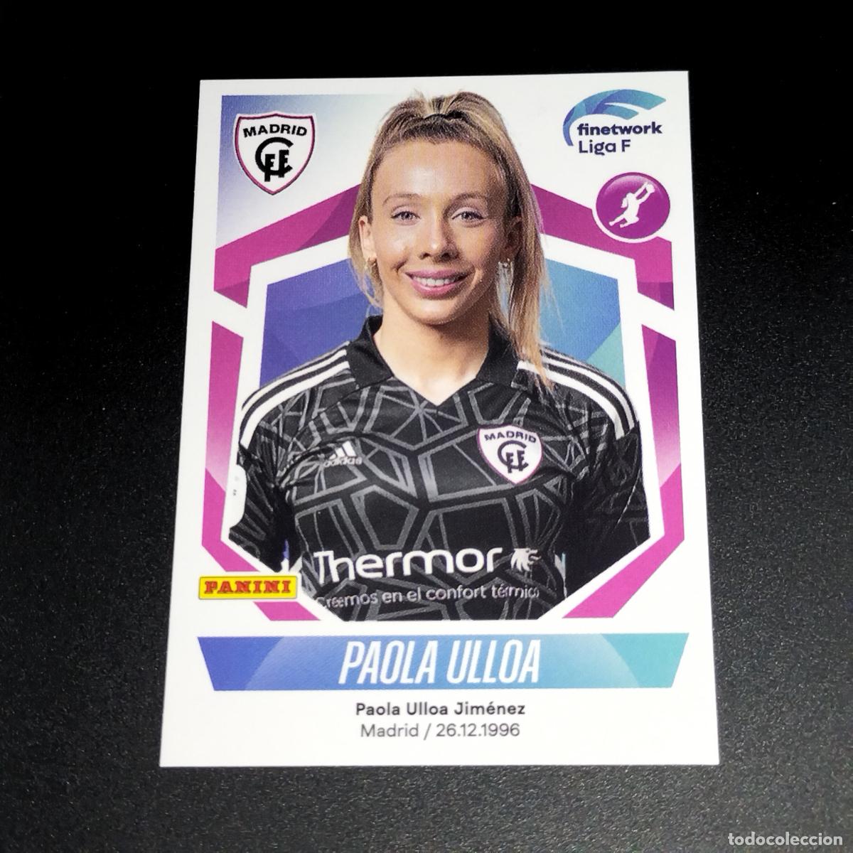 Cartes &agrave; collectionner de Football: N&ordm; 204 PAOLA ULLOA CFF MADRID CROMOS FINETWORK LIGA F FEMENINA PANINI 2022 2023 22 23