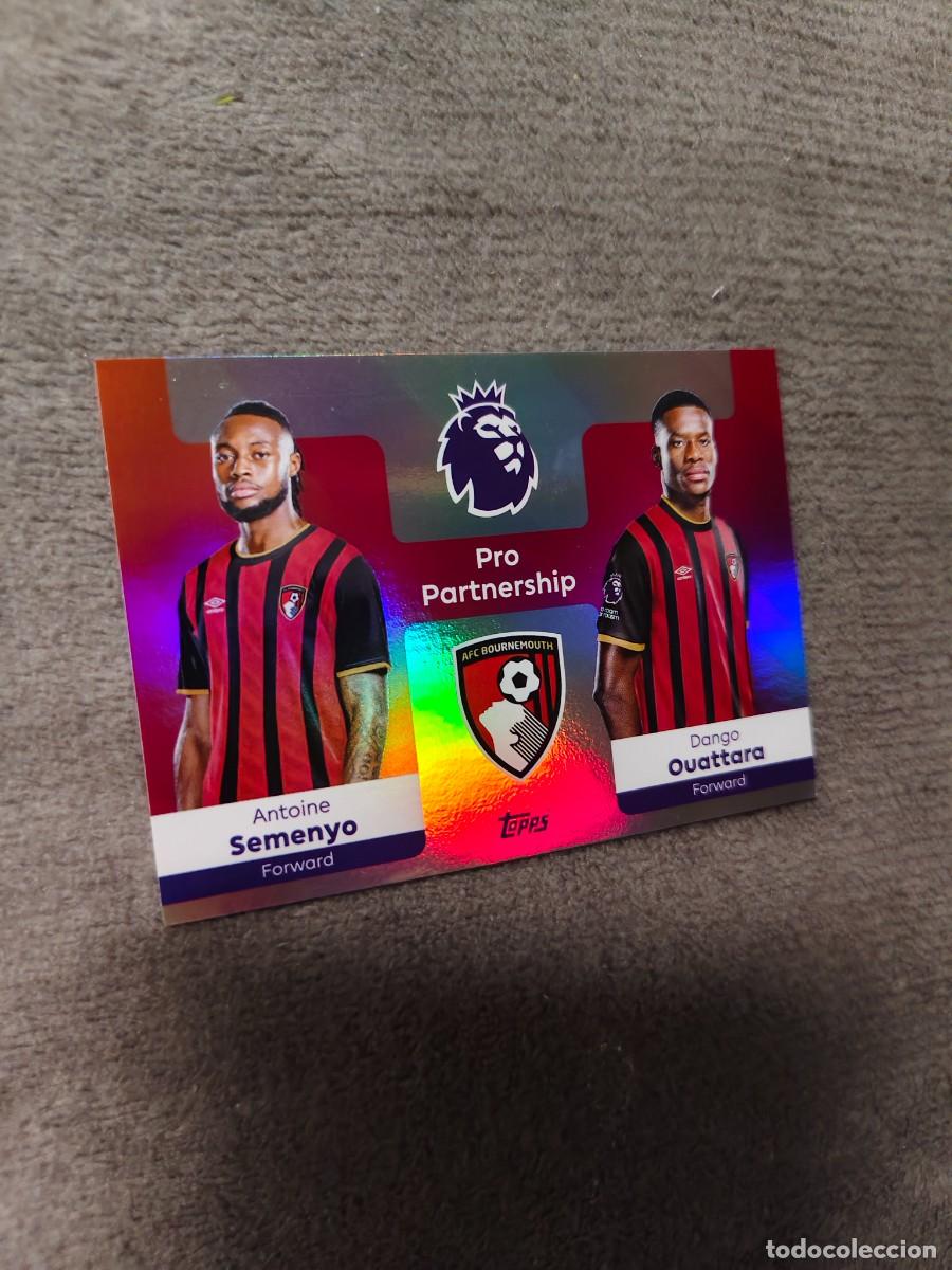 Cromos de f&uacute;tbol: 363 PREMIER LEAGUE 2025 26 ANTOINE SEMENYO OUATTARA BOURNEMOUTH PRO PARTNERSHIP TOPPS 25 2026 AAL