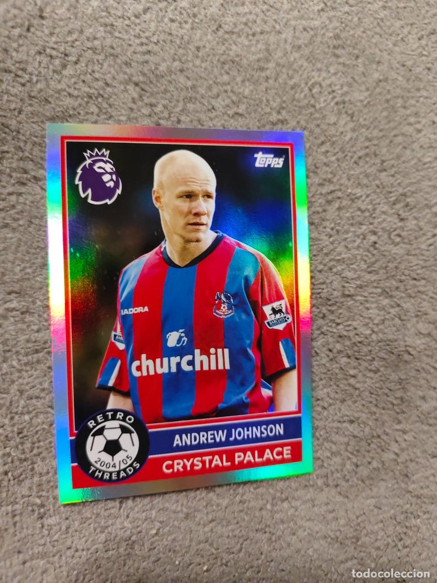 Cartes &agrave; collectionner de Football: 388 PREMIER LEAGUE 2025 26 ANDREW JOHNSON CRYSTAL PALACE RETRO THREADS TOPPS 25 2026 AAL