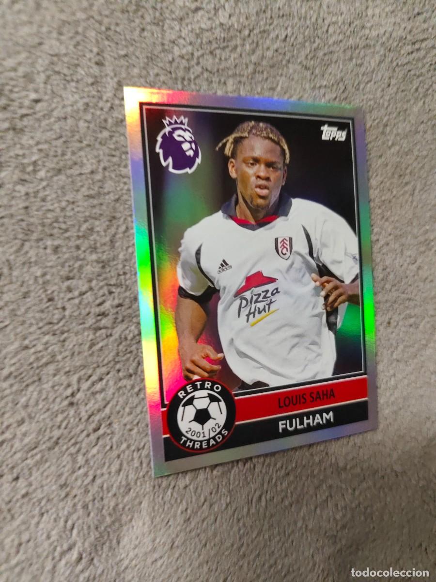 Cromos de f&uacute;tbol: 390 PREMIER LEAGUE 2025 26 LOUIS SAHA FULHAM RETRO THREADS TOPPS 25 2026 AAL