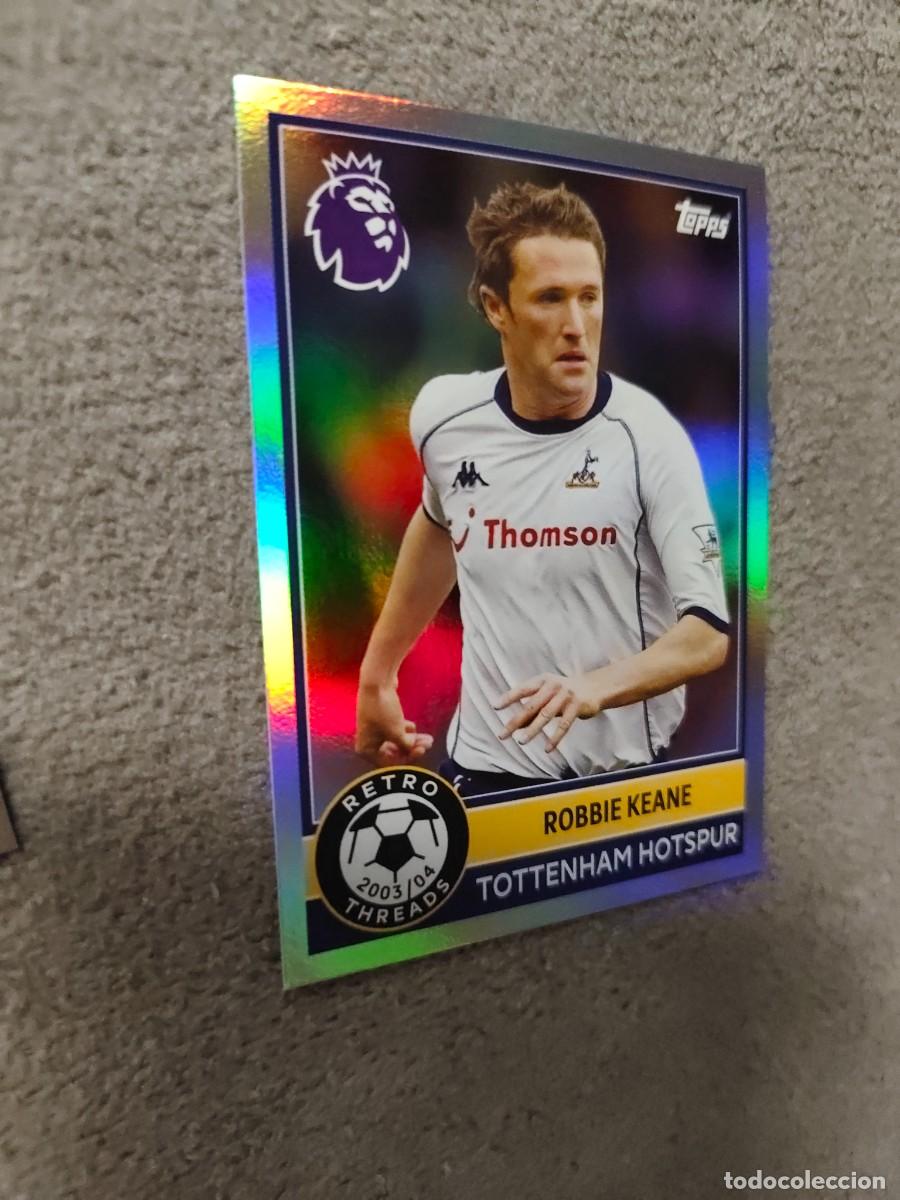 Cromos de f&uacute;tbol: 396 PREMIER LEAGUE 2025 26 ROBBIE KEANE TOTTENHAM RETRO THREADS TOPPS 25 2026 AAL