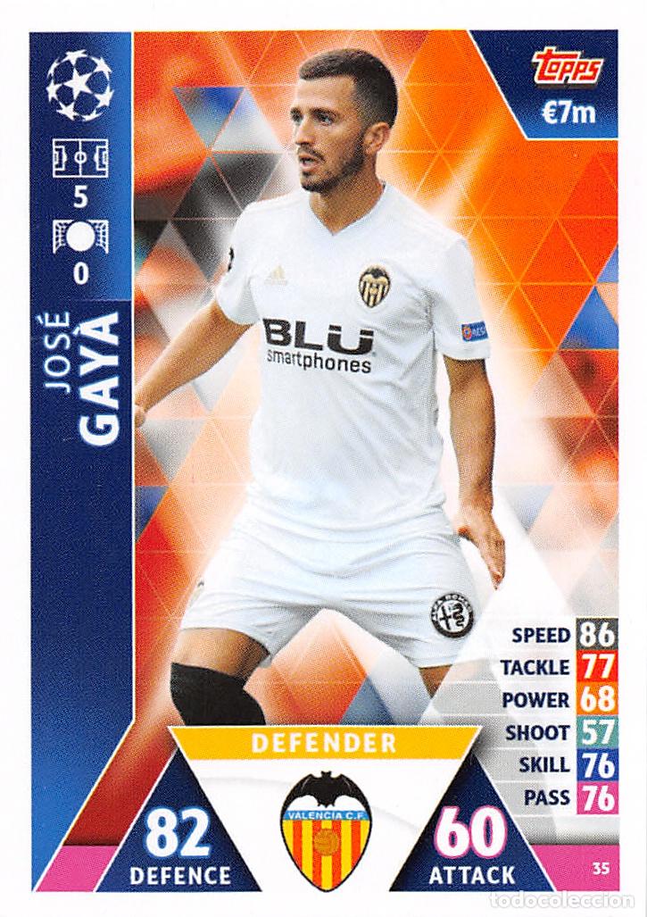 Cartes &agrave; collectionner de Football: TOPPS MATCH ATTAX UCL (EDICION INDIA) 18/19 2018/2019 #35 JOSE GAYA (VALENCIA CF)