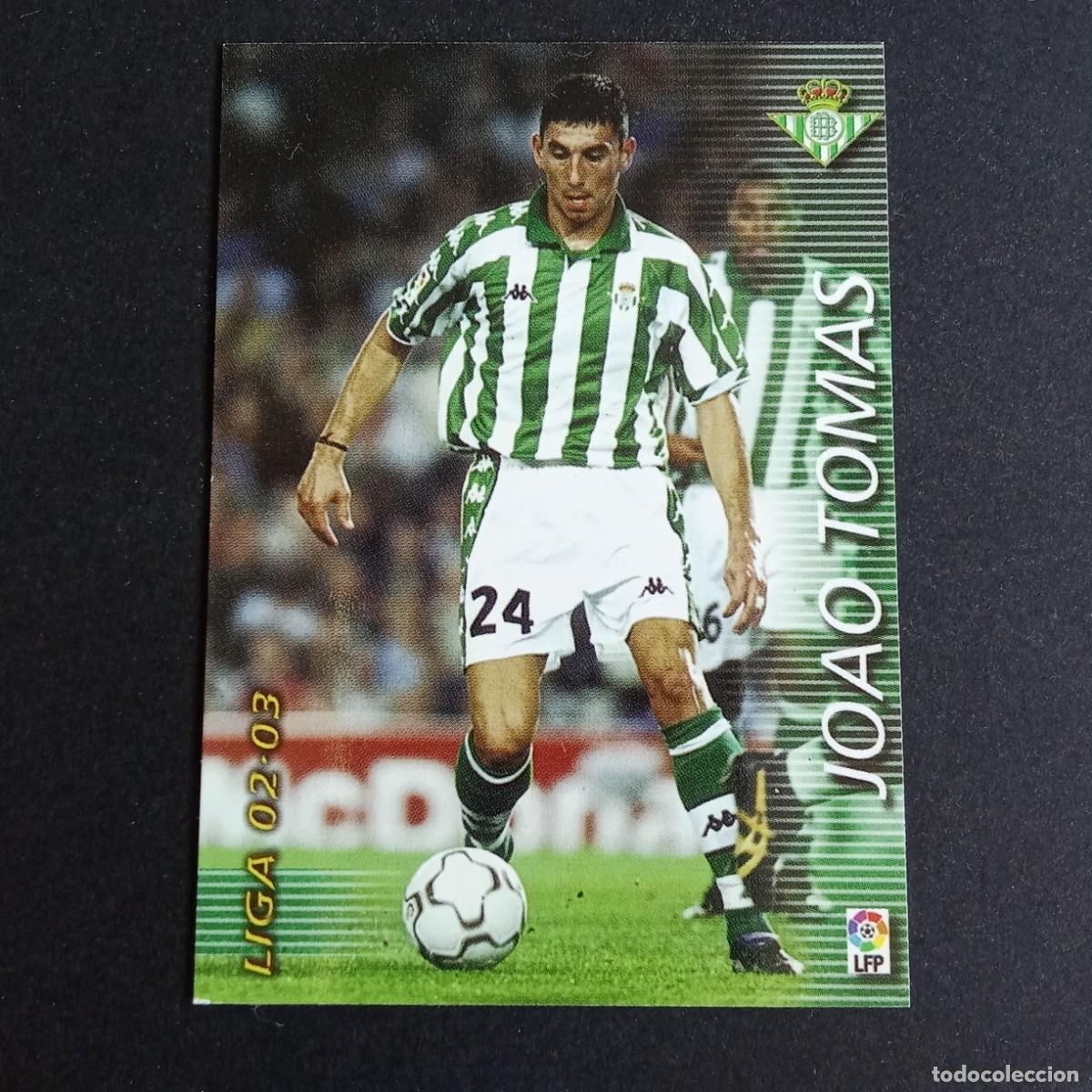 Cromos de f&uacute;tbol: 90 JOAO TOMAS BETIS LIGA 2002 2003 02 03 MEGAFICHAS PANINI