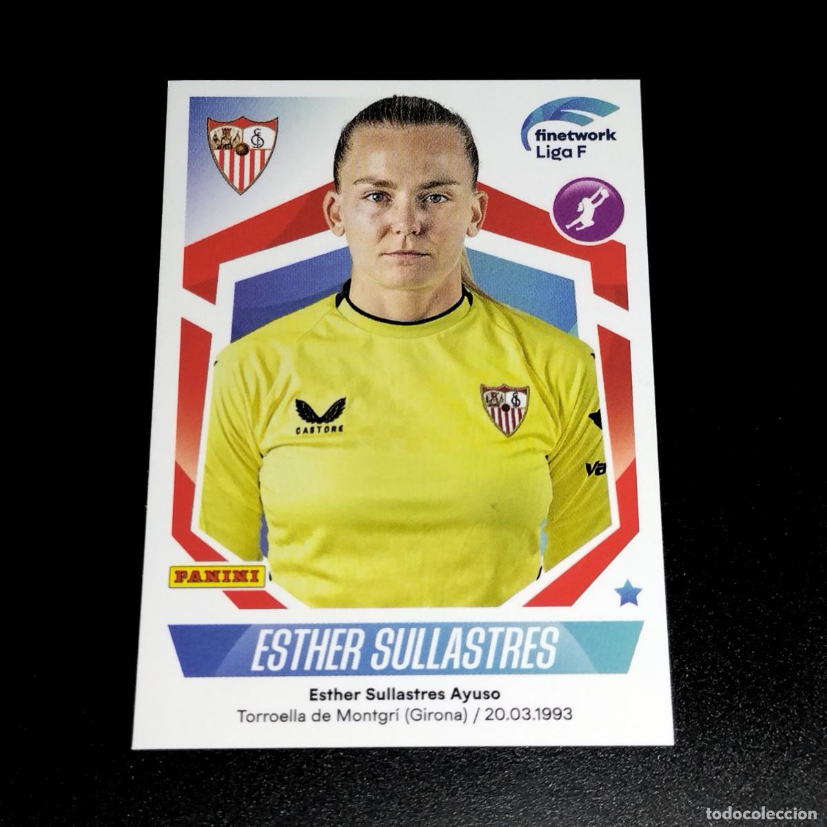 Cromos de f&uacute;tbol: N&ordm; 255 ESTHER SULLASTRES SEVILLA CROMOS FINETWORK LIGA F FEMENINA PANINI 2022 2023 22 23