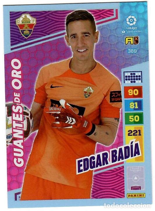 Cromos de f&uacute;tbol: Edgar Badia (Guantes de Oro), n&ordm; 389: Cromo del album de futbol Adrenalyn 2022-23