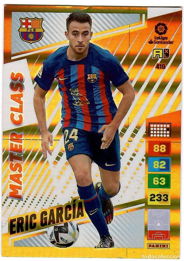 Cromos de f&uacute;tbol: Eric Garcia (Master Class), n&ordm; 419: Cromo del album de futbol Adrenalyn 2022-23