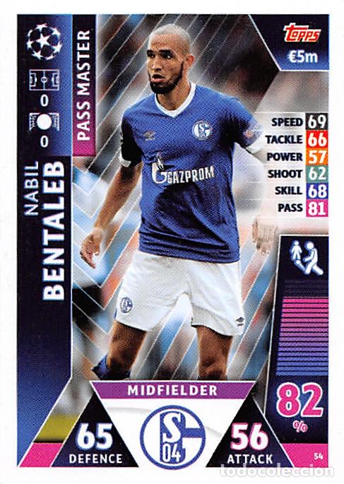 Cartes &agrave; collectionner de Football: TOPPS MATCH ATTAX UCL (EDICION INDIA) 18/19 2018/2019 #54 NABIL BENTALEB (FC SCHALKE 04)