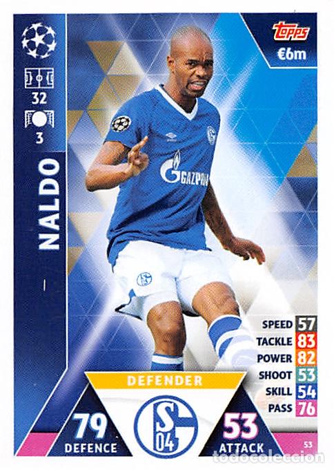 Cromos de Futebol: TOPPS MATCH ATTAX UCL (EDICION INDIA) 18/19 2018/2019 #53 NALDO (FC SCHALKE 04)