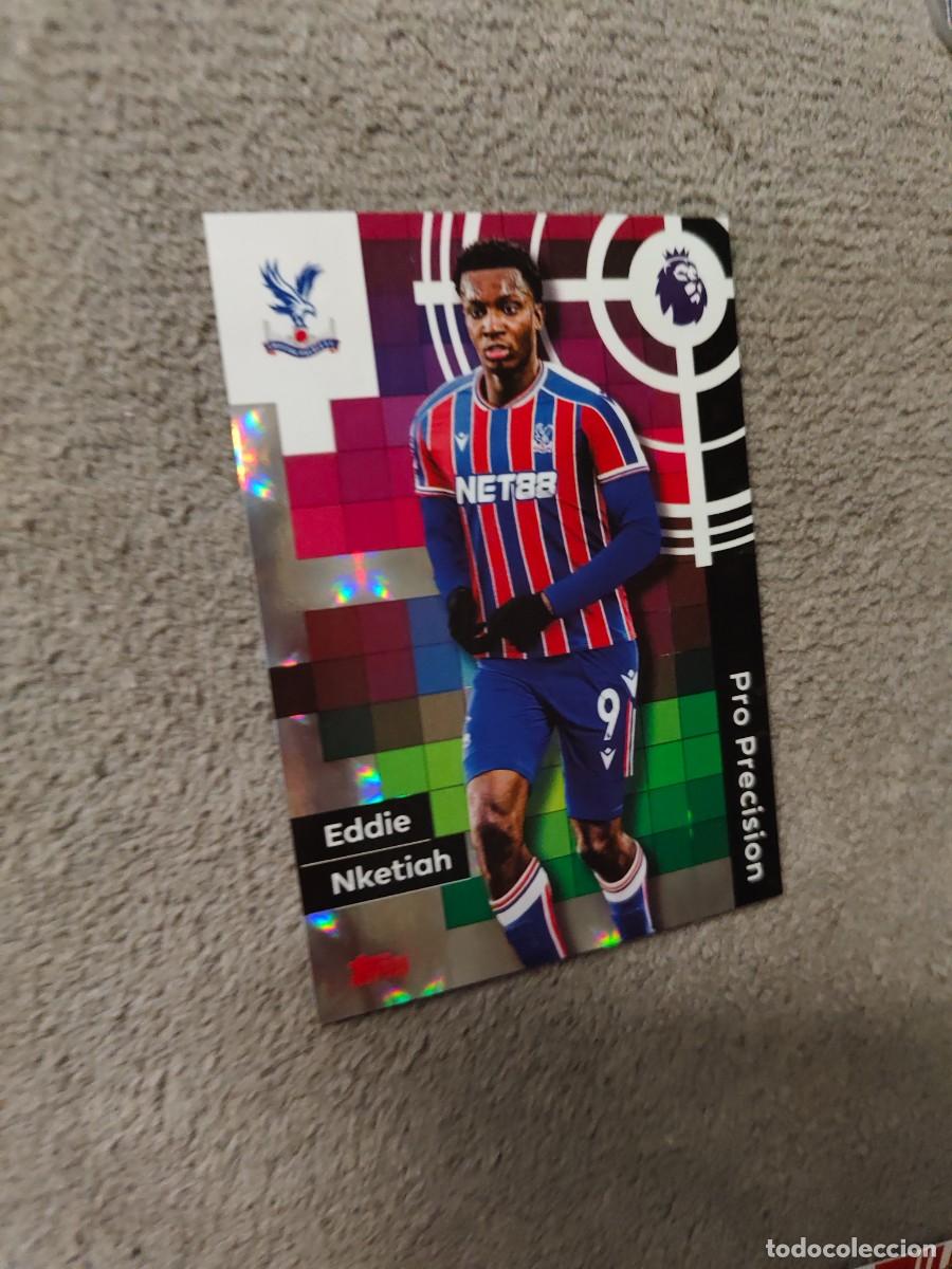 Cromos de f&uacute;tbol: 407 PREMIER LEAGUE 2025 26 NKETIAH CRYSTAL PALACE PRO PRECISION TOPPS 25 2026 TRADING CARDS AAL