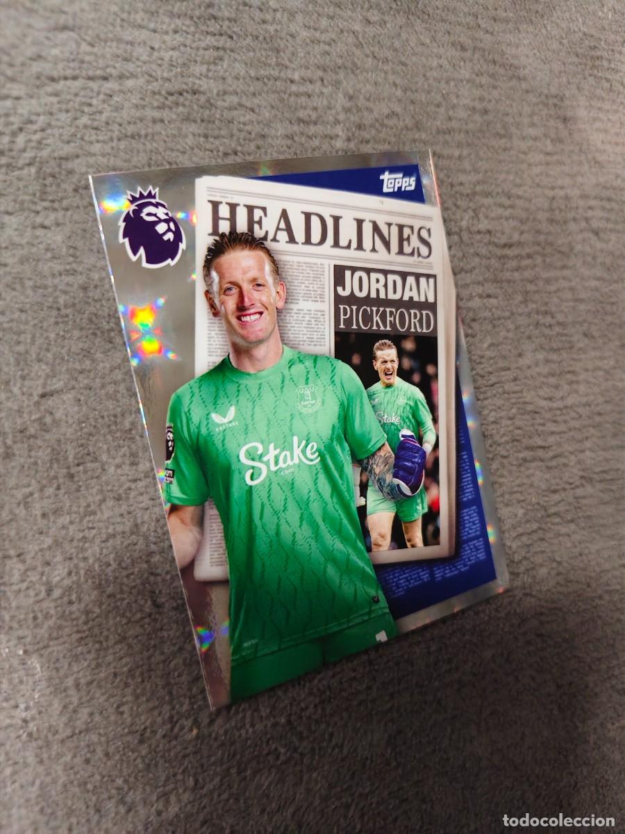 Cromos de f&uacute;tbol: 445 PREMIER LEAGUE 2025 26 JORDAN PICKFORD EVERTON HEADLINES TOPPS 25 2026 TRADING CARDS AAL