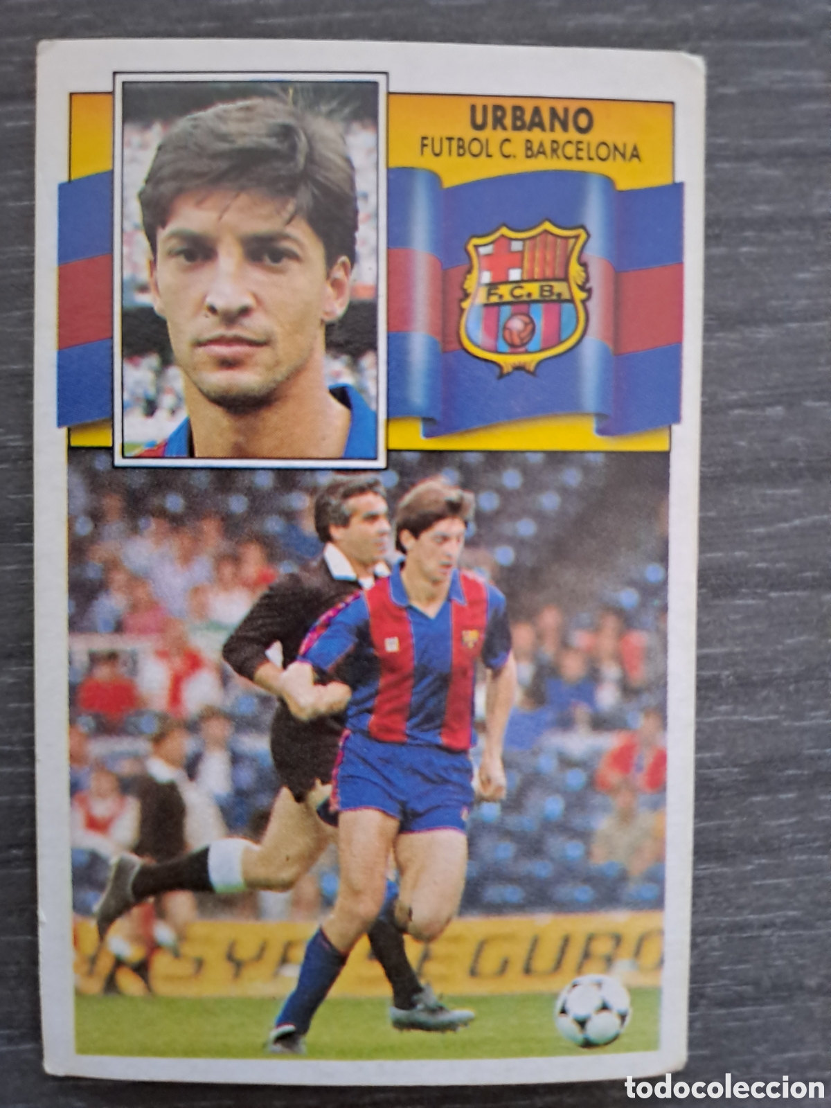 Cromos de f&uacute;tbol: URBANO &mdash; FC BARCELONA &mdash; COLOCA &mdash; LIGA 90-91 &mdash; EDICIONES ESTE
