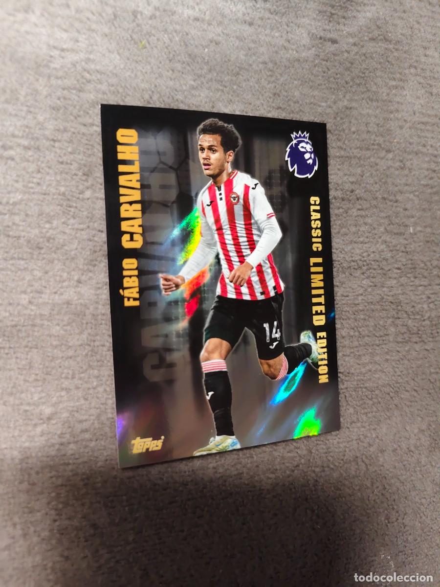 Cromos de f&uacute;tbol: LE4 PREMIER LEAGUE 2025 26 F&Aacute;BIO CARVALHO BRENTFORD LIMITED EDITION CLASSIC TOPPS 25 2026 AAL