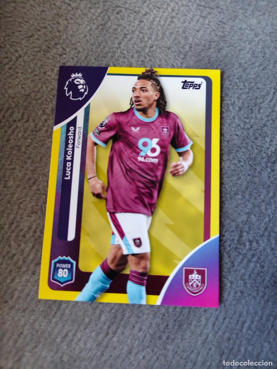Cromos de f&uacute;tbol: 319 PREMIER LEAGUE 2025 26 LUCA KOLEOSHO BURNLEY TOPPS 25 2026 TRADING CARDS PARALELA AMARILLA AAL