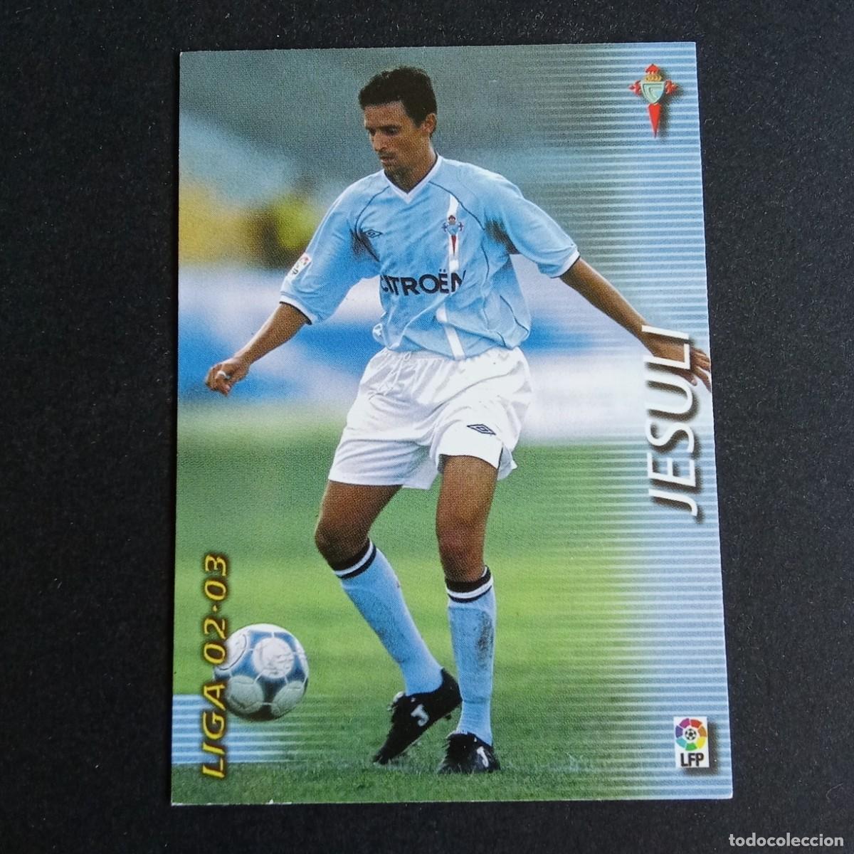 Cromos de f&uacute;tbol: 107 JESULI CELTA LIGA 2002 2003 02 03 MEGAFICHAS PANINI