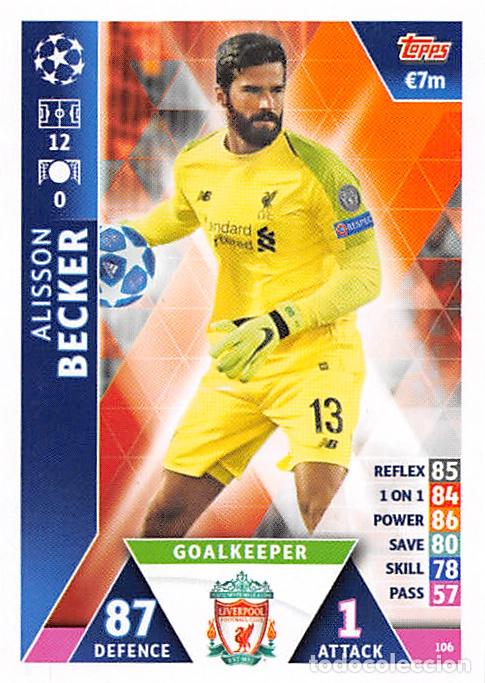Fu&szlig;ball-Sticker: TOPPS MATCH ATTAX UCL (EDICION INDIA) 18/19 2018/2019 #106 ALLISON BECKER (LIVERPOOL FC)