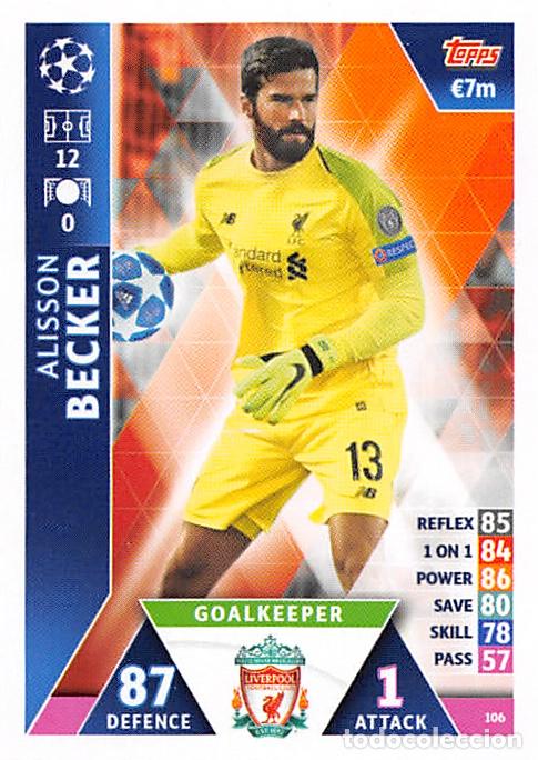 Fu&szlig;ball-Sticker: TOPPS MATCH ATTAX UCL (EDICION INDIA) 18/19 2018/2019 #106 ALLISON BECKER (LIVERPOOL FC)