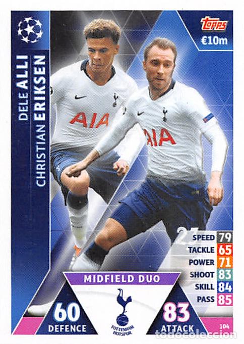 Fu&szlig;ball-Sticker: TOPPS MATCH ATTAX UCL (EDICION INDIA) 18/19 2018/2019 #104 DELE ALLI / ERIKSEN (TOTTENHAM HOTSPUR)