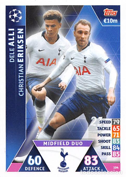 Fu&szlig;ball-Sticker: TOPPS MATCH ATTAX UCL (EDICION INDIA) 18/19 2018/2019 #104 DELE ALLI / ERIKSEN (TOTTENHAM HOTSPUR)