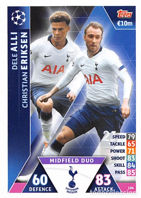 Fu&szlig;ball-Sticker: TOPPS MATCH ATTAX UCL (EDICION INDIA) 18/19 2018/2019 #104 DELE ALLI / ERIKSEN (TOTTENHAM HOTSPUR)
