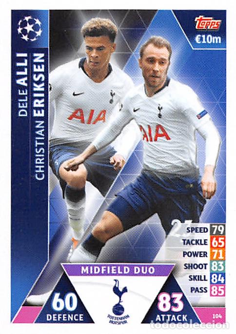 Fu&szlig;ball-Sticker: TOPPS MATCH ATTAX UCL (EDICION INDIA) 18/19 2018/2019 #104 DELE ALLI / ERIKSEN (TOTTENHAM HOTSPUR)