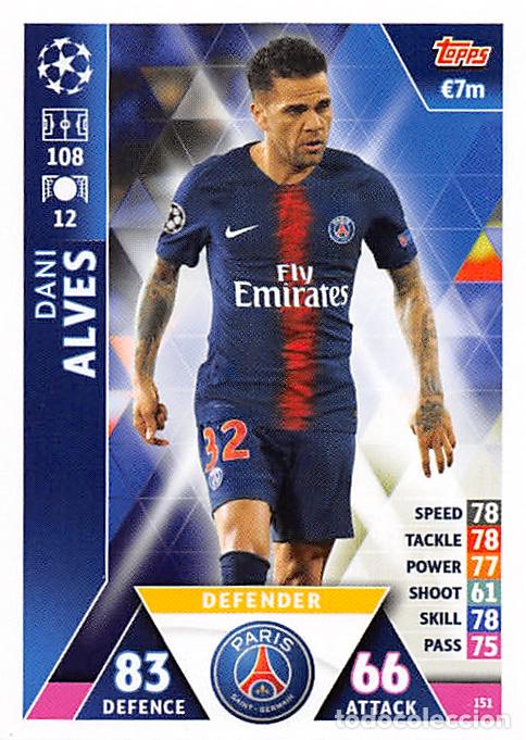 Cromos de f&uacute;tbol: TOPPS MATCH ATTAX UCL (EDICION INDIA) 18/19 2018/2019 #151 DANI ALVES (PARIS SAINT-GERMAIN)