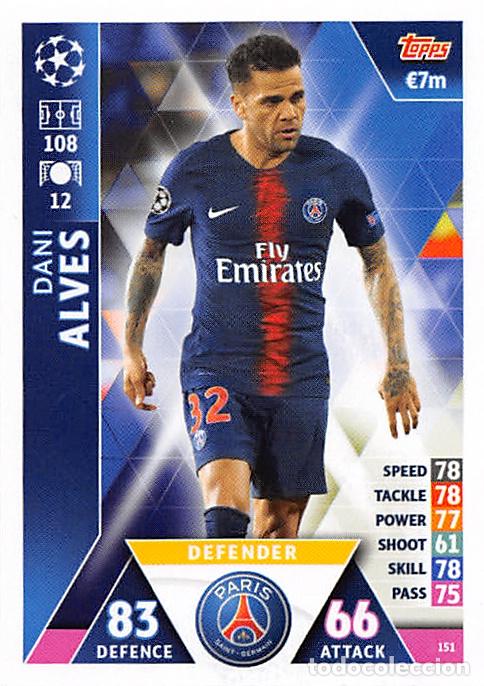 Cromos de f&uacute;tbol: TOPPS MATCH ATTAX UCL (EDICION INDIA) 18/19 2018/2019 #151 DANI ALVES (PARIS SAINT-GERMAIN)