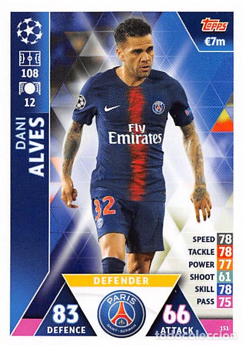 Cromos de f&uacute;tbol: TOPPS MATCH ATTAX UCL (EDICION INDIA) 18/19 2018/2019 #151 DANI ALVES (PARIS SAINT-GERMAIN)