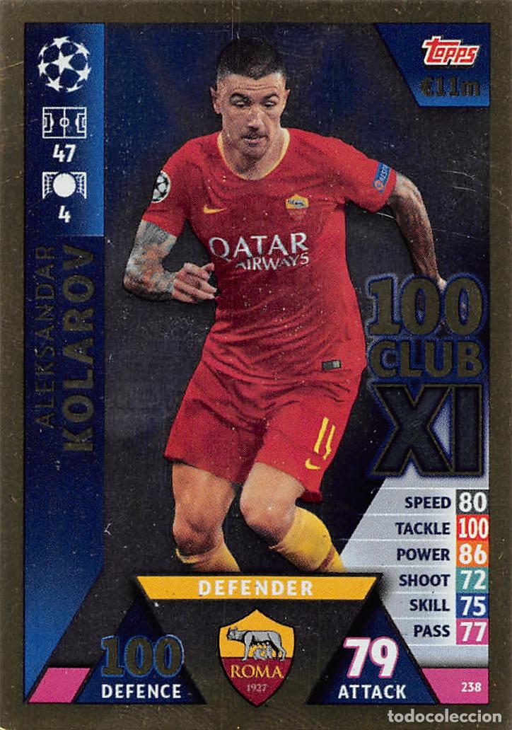 Cromos de f&uacute;tbol: TOPPS MATCH ATTAX UCL (EDICION INDIA) 18/19 2018/2019 #238 ALEKSANDAR KOLAROV (AS ROMA) 100 CLUB