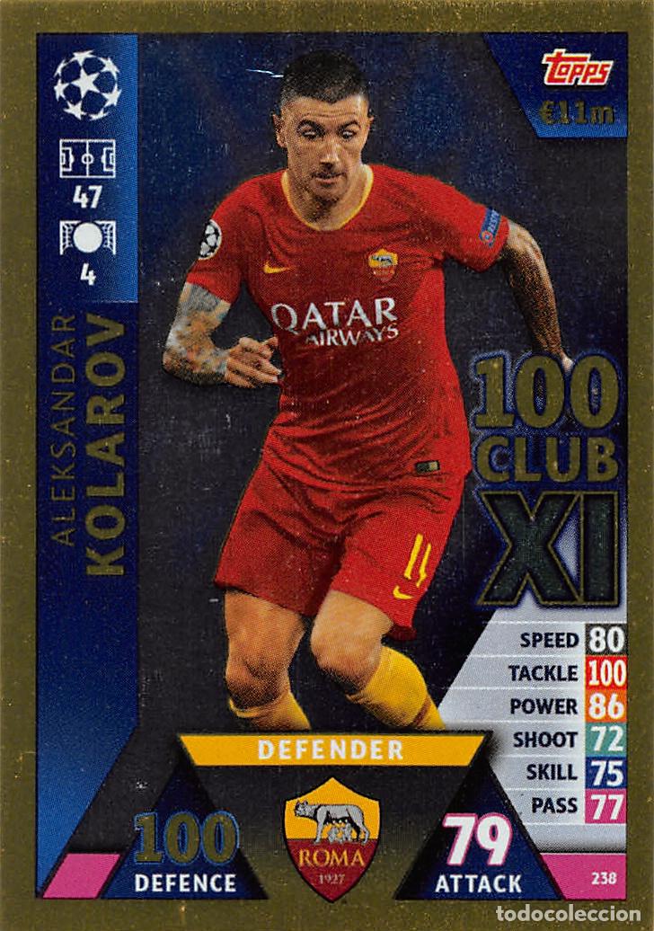 Cromos de f&uacute;tbol: TOPPS MATCH ATTAX UCL (EDICION INDIA) 18/19 2018/2019 #238 ALEKSANDAR KOLAROV (AS ROMA) 100 CLUB