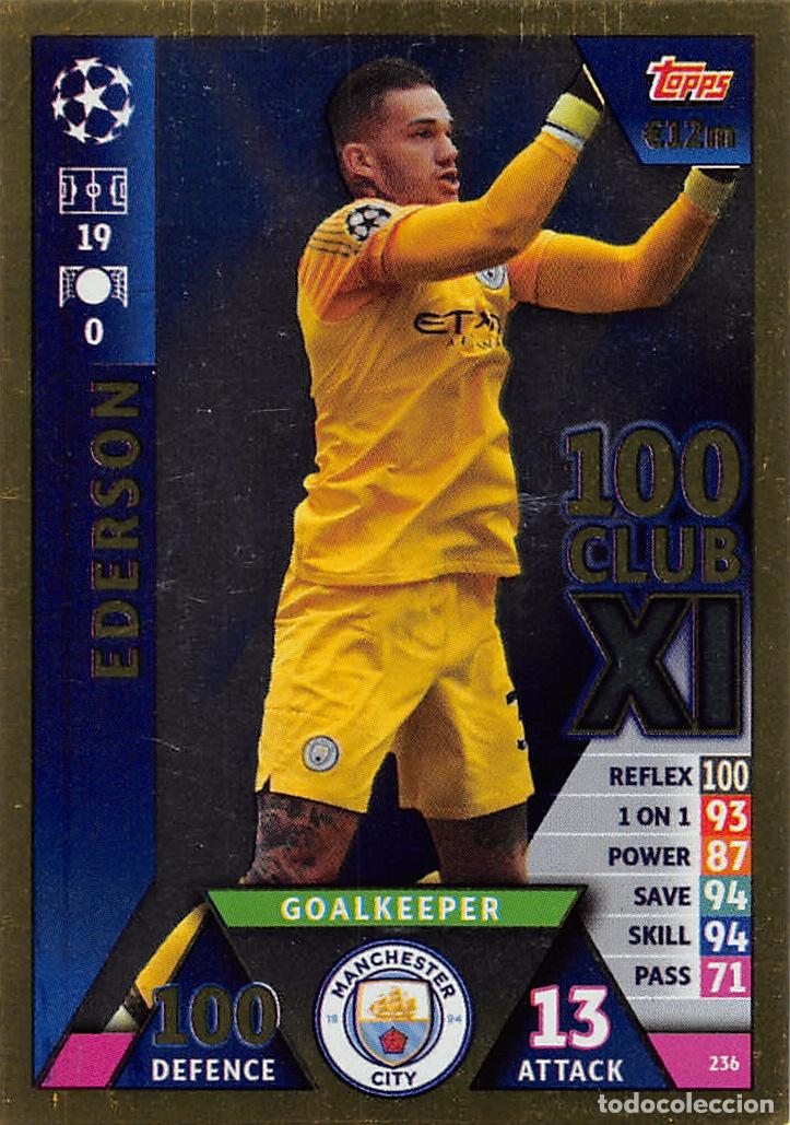 Cromos de f&uacute;tbol: TOPPS MATCH ATTAX UCL (EDICION INDIA) 18/19 2018/2019 #236 EDERSON (MANCHESTER CITY) 100 CLUB