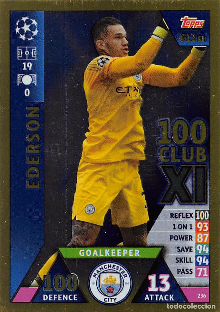 Cromos de f&uacute;tbol: TOPPS MATCH ATTAX UCL (EDICION INDIA) 18/19 2018/2019 #236 EDERSON (MANCHESTER CITY) 100 CLUB