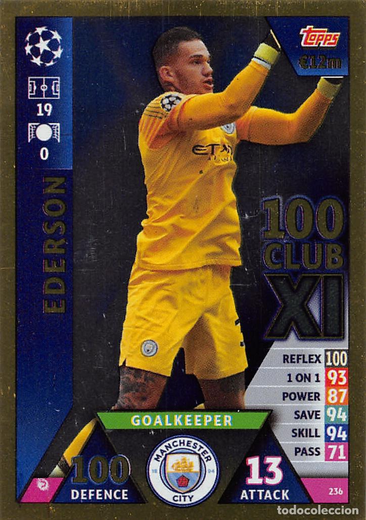 Cromos de f&uacute;tbol: TOPPS MATCH ATTAX UCL (EDICION INDIA) 18/19 2018/2019 #236 EDERSON (MANCHESTER CITY) 100 CLUB