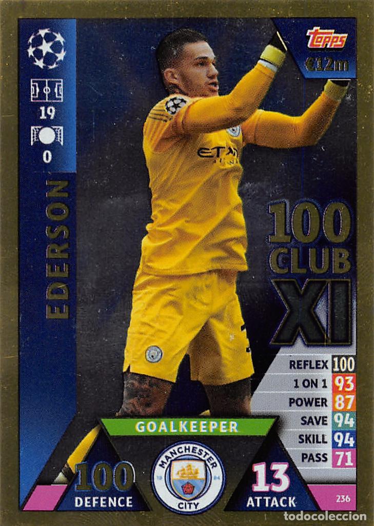 Fu&szlig;ball-Sticker: TOPPS MATCH ATTAX UCL (EDICION INDIA) 18/19 2018/2019 #236 EDERSON (MANCHESTER CITY) 100 CLUB