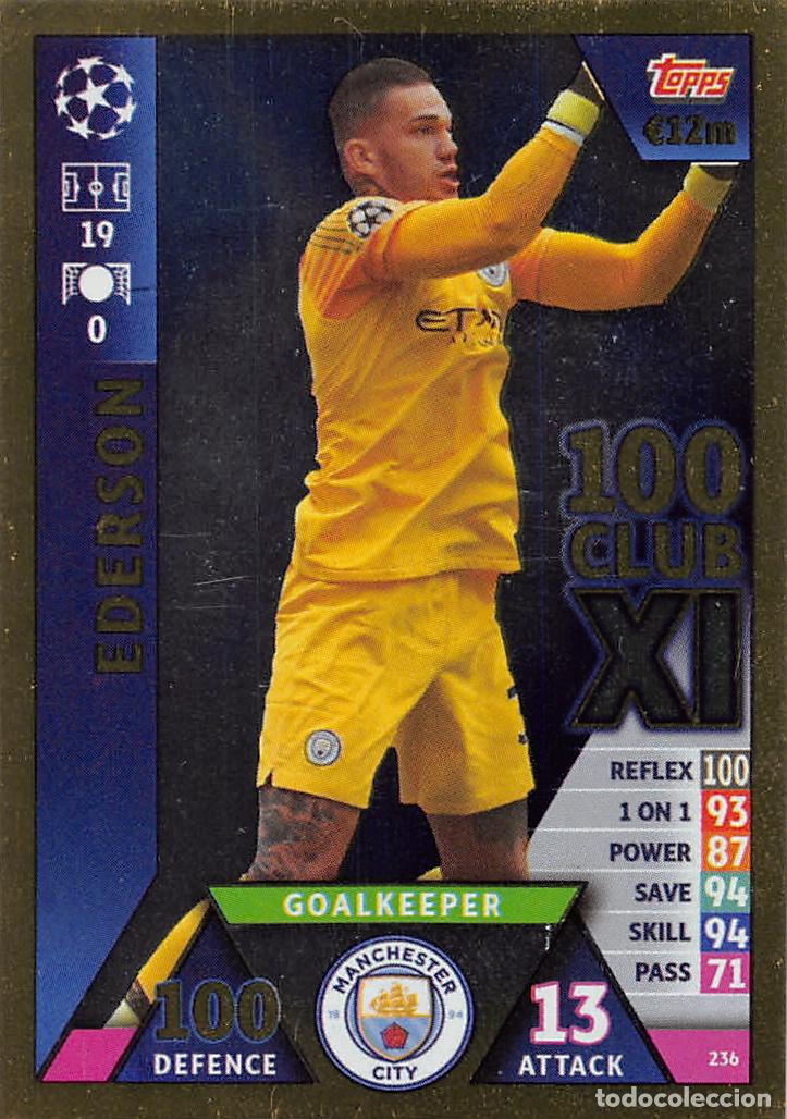 Fu&szlig;ball-Sticker: TOPPS MATCH ATTAX UCL (EDICION INDIA) 18/19 2018/2019 #236 EDERSON (MANCHESTER CITY) 100 CLUB