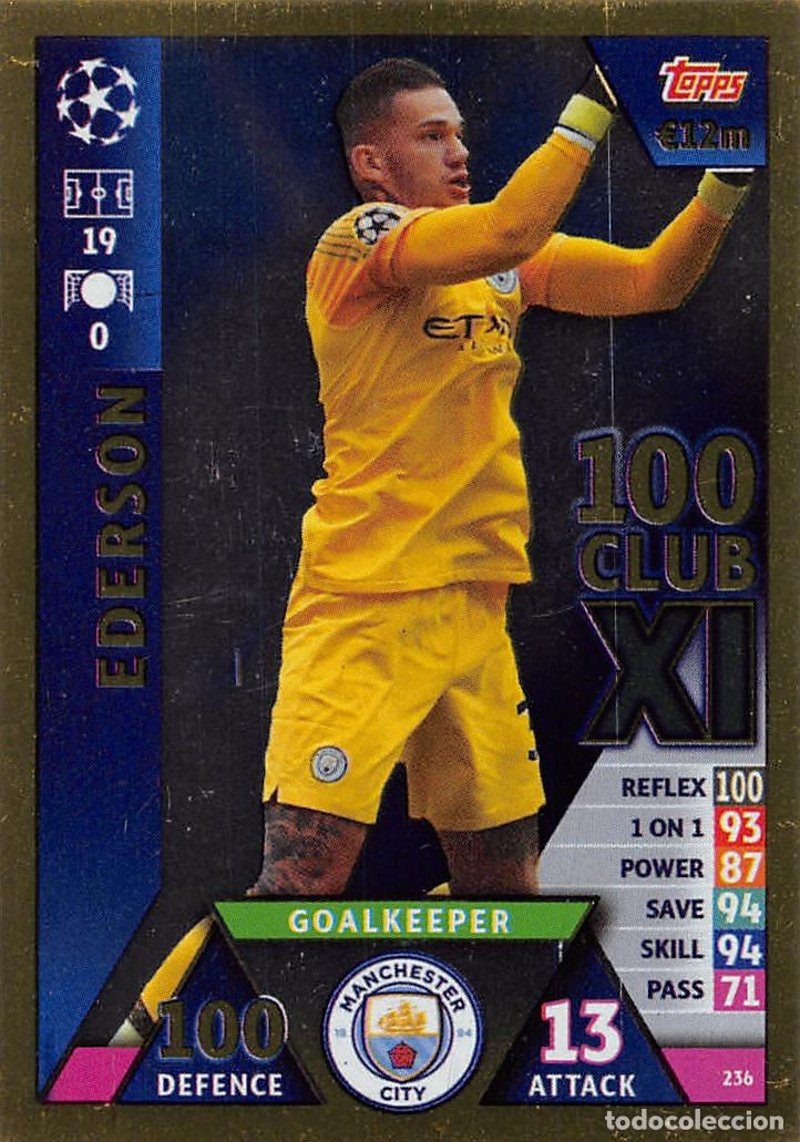 Fu&szlig;ball-Sticker: TOPPS MATCH ATTAX UCL (EDICION INDIA) 18/19 2018/2019 #236 EDERSON (MANCHESTER CITY) 100 CLUB