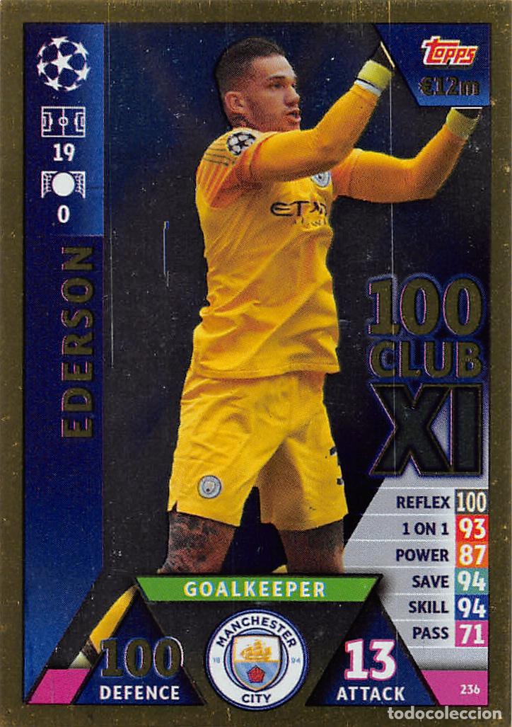 Fu&szlig;ball-Sticker: TOPPS MATCH ATTAX UCL (EDICION INDIA) 18/19 2018/2019 #236 EDERSON (MANCHESTER CITY) 100 CLUB