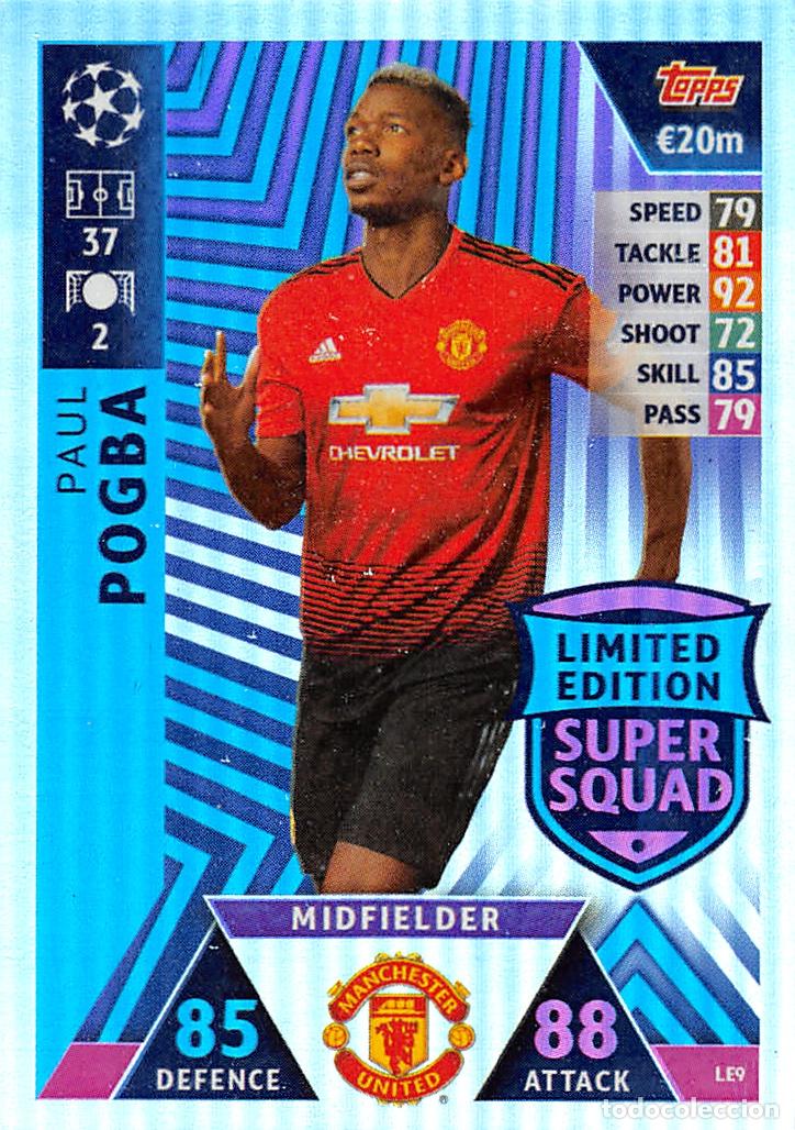 Cartes &agrave; collectionner de Football: TOPPS MATCH ATTAX UCL (EDICION INDIA) 18/19 2018/2019 #LE9 POGBA (MANCHESTER UNITED) LIMITED EDITION