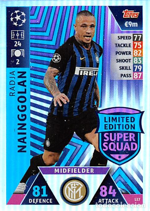 Figurine di Calcio: TOPPS MATCH ATTAX UCL (EDICION INDIA) 18/19 2018/2019 #LE7 NAINGGOLAN (FC INTER) LIMITED EDITION
