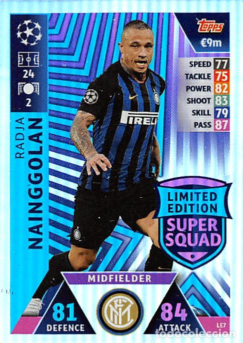 Figurine di Calcio: TOPPS MATCH ATTAX UCL (EDICION INDIA) 18/19 2018/2019 #LE7 NAINGGOLAN (FC INTER) LIMITED EDITION