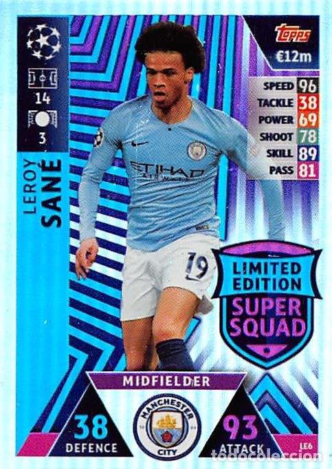 Cartes &agrave; collectionner de Football: TOPPS MATCH ATTAX UCL (EDICION INDIA) 18/19 2018/2019 #LE6 SANE (MANCHESTER CITY) LIMITED EDITION