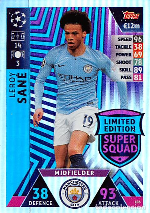 Cartes &agrave; collectionner de Football: TOPPS MATCH ATTAX UCL (EDICION INDIA) 18/19 2018/2019 #LE6 SANE (MANCHESTER CITY) LIMITED EDITION