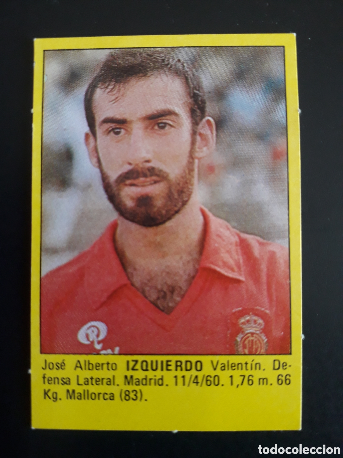 Cartes &agrave; collectionner de Football: IZQUIERDO, MALLORCA SUPER F&Uacute;TBOL 84 83-84 1983-1984 ROLL&Aacute;N DESPEGADO PEDIDO M&Iacute;NIMO 3&euro;